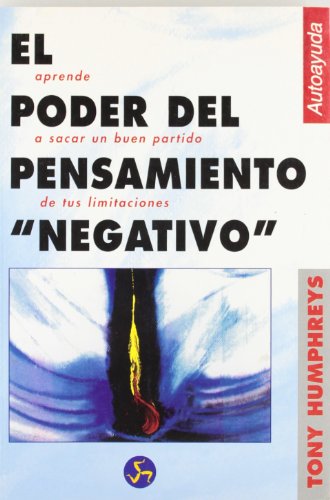 El poder del pensamiento "negativo": aprende a sacar partido de tus limitaciones