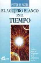 El agujero blanco en el tiempo