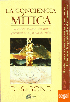 La conciencia mítica: descubrir y hacer del mito personal una forma de vida