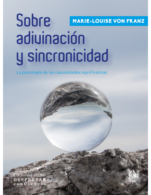 Sobre adivinación y sincronicidad : la psicología de las casualidades significativas