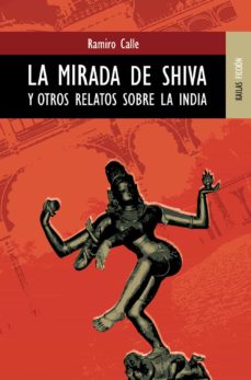 La mirada de Shiva y otros cuentos sobre la India