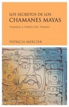 Los secretos de los chamanes mayas