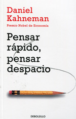 Pensar rápido, pensar despacio