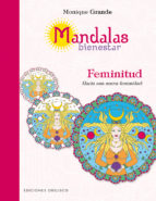 Mandalas bienestar : feminitud, hacia una nueva feminidad