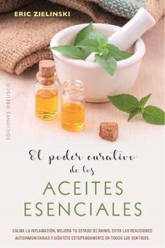 El poder curativo de los aceites esenciales