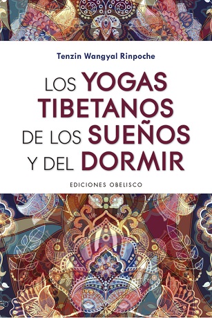 Los Yogas Tibetanos de los sueños y del domir