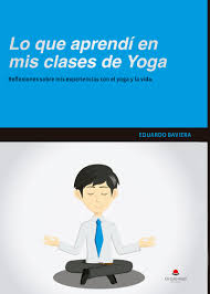 Lo que aprendí en mis clases de yoga