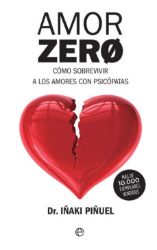 Amor zero : cómo sobrevivir a los amores con psicópatas