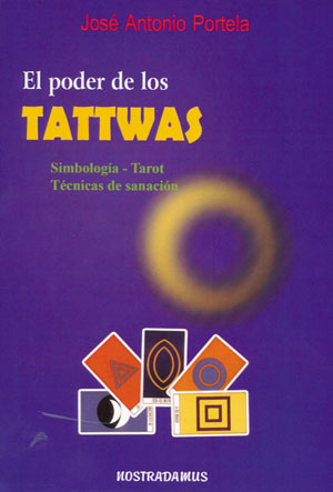 El poder de los tattwas : simbología-tarot-técnicas de sanación