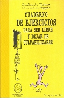 Ejercicios para ser libre y dejar de culpabilizarse