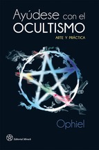 Ayúdese con el ocultismo. Arte y práctica.