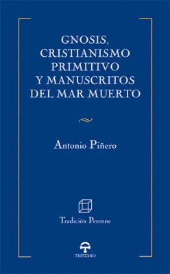 Gnosis, cristianismo primitivo y manuscritos del Mar Muerto