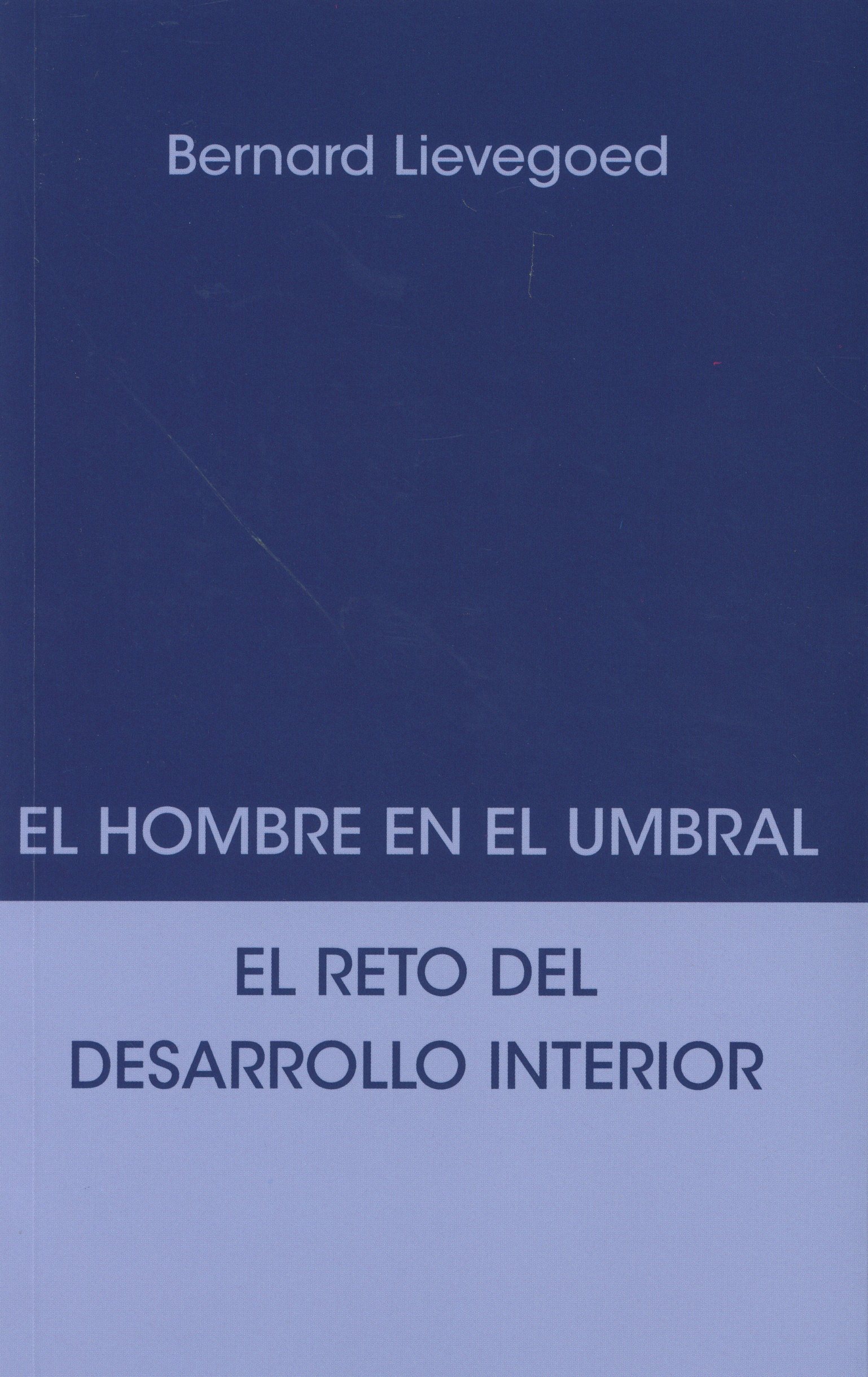 El Hombre en el Umbral: El Reto del Desarrollo Interior