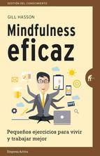 Mindfulness eficaz : pequeños ejercicios para vivir y trabajar mejor