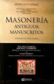 Masonería  : viejos manuscritos : textos de la francmasonería primitiva