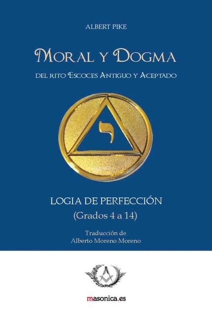 Moral y dogma : (logia de perfección)