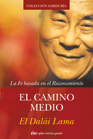 El camino medio : la fe basada en el razonamiento