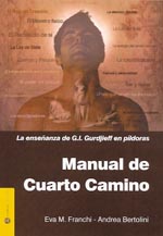 Manual del cuarto camino : la enseñanza de G.I. Gurdjieff en píldoras