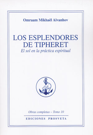 Los Esplendores de Tipheret. El Sol en la práctica espiritual - OC vol 10