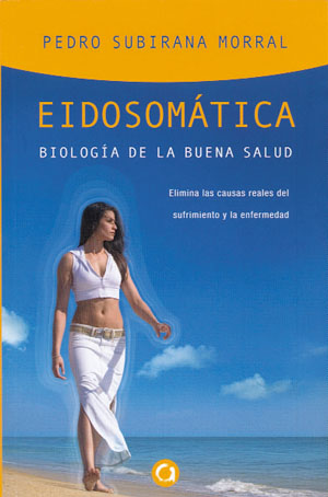 Eidosomática : biología de la buena salud