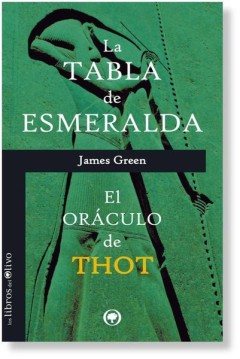 La tabla de Esmeralda ; El oráculo de Thot