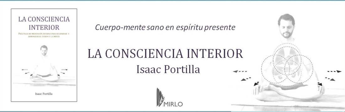 La consciencia interior : prácticas de meditación interna para regenerar y armonizar el cuerpo y la