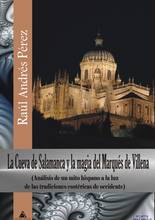 La cueva de Salamanca y la magia del Marqués de Villena : análisis de un mito hispano a la luz de la