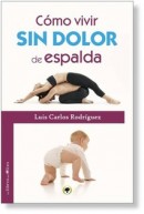 Cómo vivir sin dolor de espalda