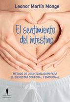 El sentimiento del intestino : método de desintoxicación para el bienestar corporal y emocional