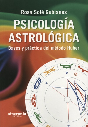 Psicología astrológica : bases y práctica del método Huber