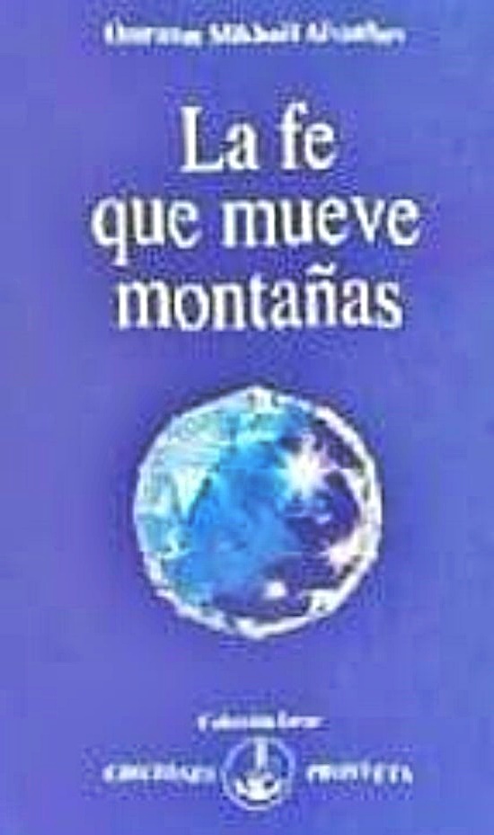 La fé que mueve montañas