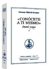 Conócete a tí mismo. Jnani yoga - OC vol 17