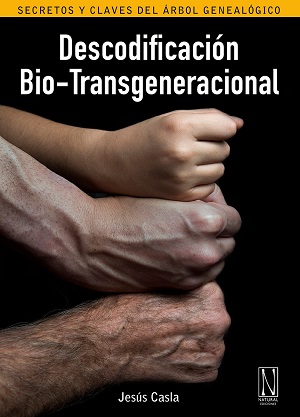Descodificación bio-transgeneracional : secretos y claves del árbol genealógico