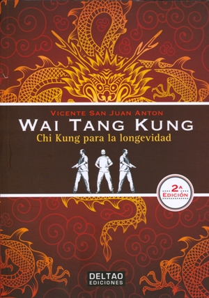 Wai Tang Kung : Chi Kung para la longevidad