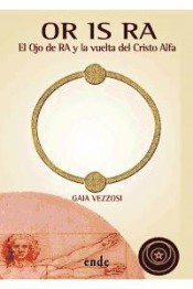 Or Is Ra, el ojo de Ra y la vuelta del Cristo Alfa