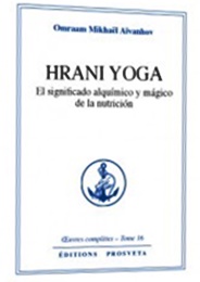 Hrani Yoga- El significado alquímico y mágico de la nutrición