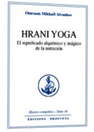 Hrani Yoga- El significado alquímico y mágico de la nutrición