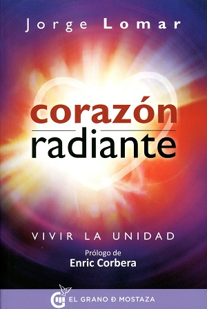 Corazón radiante : vivir la unidad