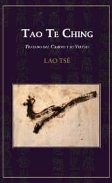 Tao te Ching : tratado del camino y su virtud