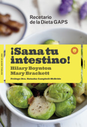 ¡Sana tu intestino! : recetario de la dieta GAPS