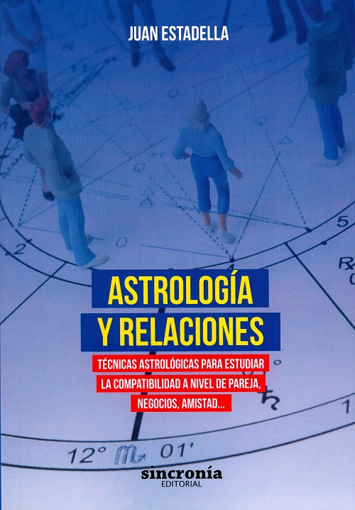 Astrología y relaciones : técnicas astrológicas para estudiar la compatibilidad a nivel de pareja, n