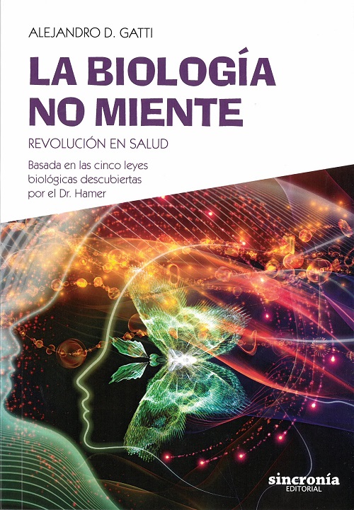 La biología no miente : revolución en salud