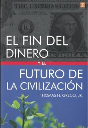 El fin del dinero y el futuro de la civilización