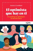 El optimista que hay en ti. El coaching del optimismo.