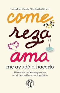 Come , reza , ama : me ayudó a hacerlo