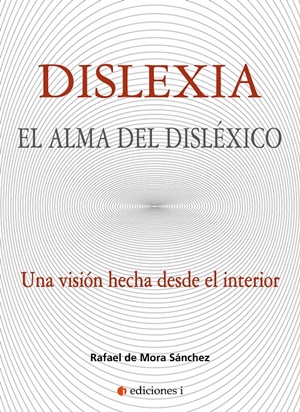 Dislexia : el alma del Disléxico