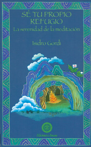 Sé tu refugio : la serenidad de la meditación