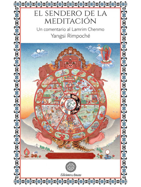 El sendero de la meditación : un comentario al Lamrim Chenmo
