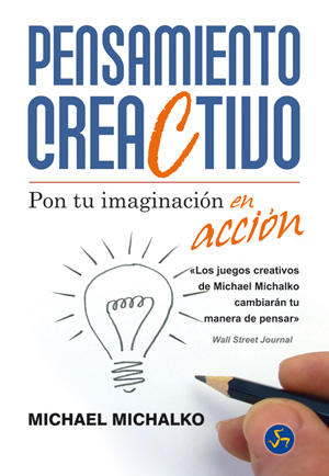 Pensamiento creaCtivo : pon tu imaginación en acción