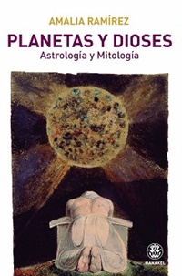 Planetas y dioses. Astrología y Mitología